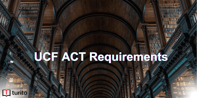 UCF ACT Requirements
