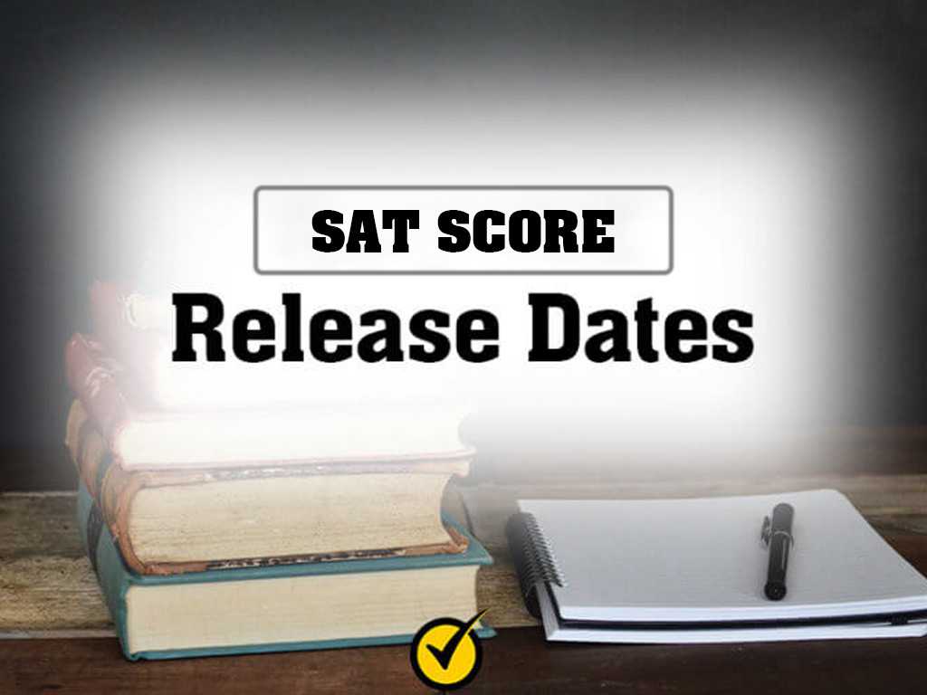 When Do SAT Scores Come Out Score Release Dates Breakdown