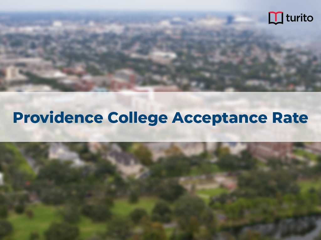 Providence College Acceptance Rate And Admissions Turito