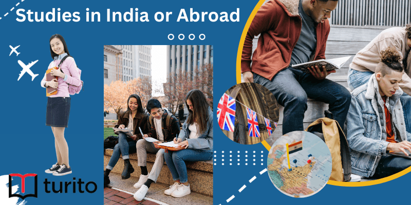 Studies in India or Abroad