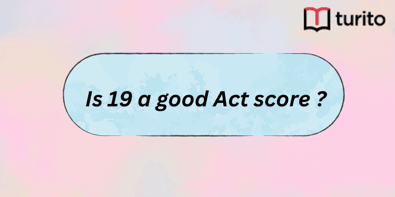 Is 19 a Good ACT Score or Not?