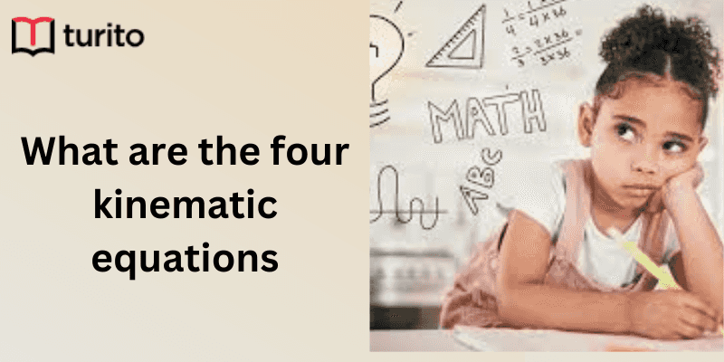 Four Kinematic Equations