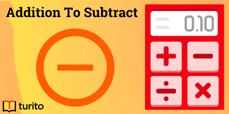 addition to subtract